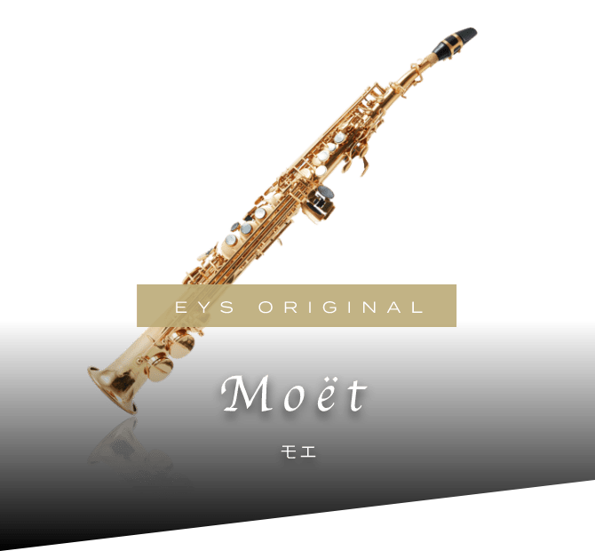 EYS ORIGINAL Moet　モエ