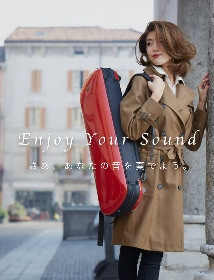 Enjoy Your Sound さあ、あなたの音を奏でよう。